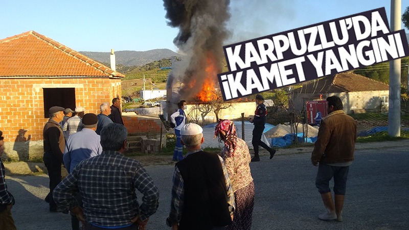 Karpuzlu'da ikamet yangını