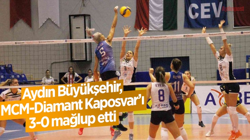 Aydın Büyükşehir, MCM-Diamant Kaposvar’ı 3-0 mağlup etti