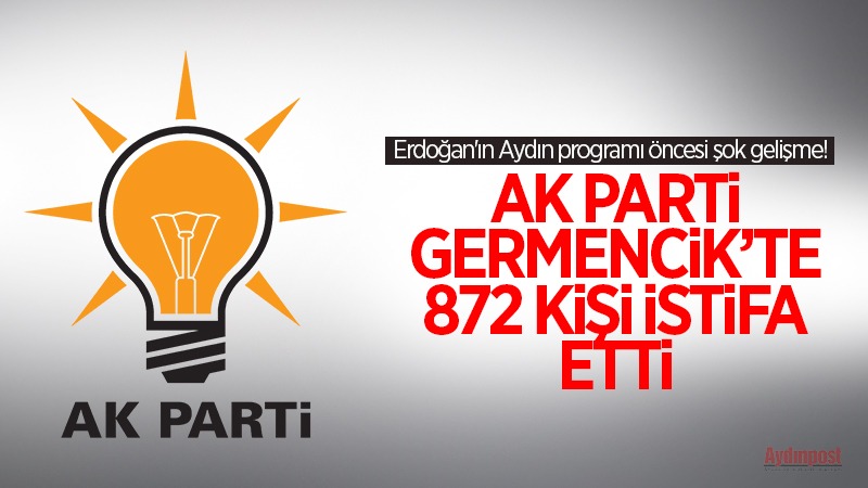 Erdoğan'ın Aydın programı öncesi şok gelişme! Ak Parti Germencik'te 872 kişi istifa etti